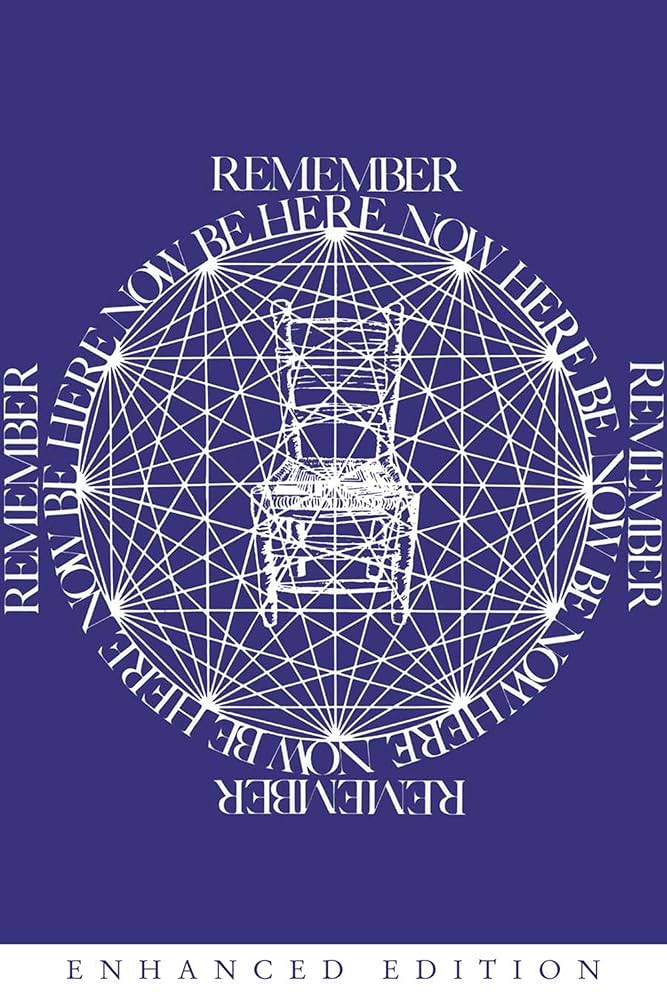 Be Here Now by Ram Dass