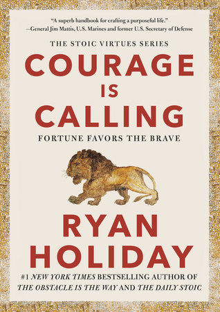 Courage Is Calling by Ryan Holiday