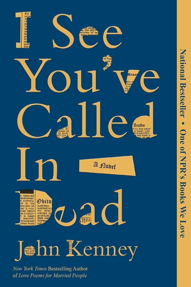 I See You've Called In Dead by John Kenney