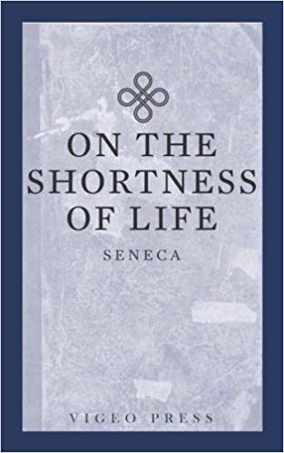 On the Shortness of Life by Seneca