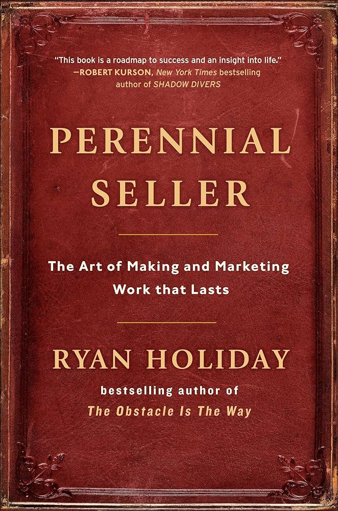 Perennial Seller by Ryan Holiday