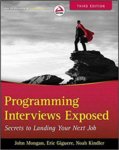 Programming Interviews Exposed by John Mongan