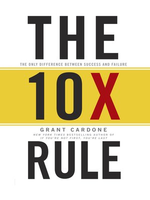 The 10X Rule by Grant Cardone