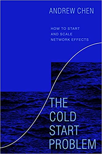 The Cold Start Problem by Andrew Chen