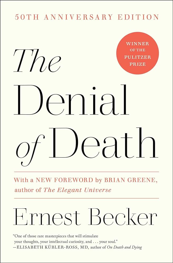 The Denial of Death by Ernest Becker