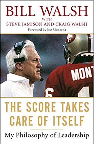 The Score Takes Care of Itself by Bill Walsh