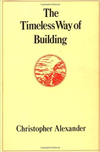 The Timeless Way Of Building by Christopher Alexander