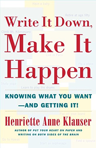 Write It Down, Make It Happen by Henriette Klauser